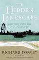 Couverture du livre « The Hidden Landscape » de Fortey Richard aux éditions Random House Digital