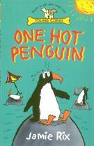 Couverture du livre « One Hot Penguin » de Jamie Rix aux éditions Rhcb Digital