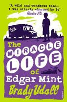 Couverture du livre « The Miracle Life Of Edgar Mint » de Udall Brady aux éditions Random House Digital