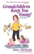 Couverture du livre « Grandchildren Keep You Young » de Mary Mcbride aux éditions Meadowbrook