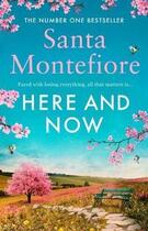 Couverture du livre « HERE AND NOW » de Santa Montefiore aux éditions Simon & Schuster