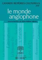 Couverture du livre « Grands repères culturels pour le monde anglophone » de Valentin/Bouju/Fabre aux éditions Hachette Education