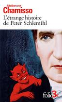 Couverture du livre « L'étrange histoire de Peter Schlemihl » de Adelbert Von Chamisso aux éditions Folio