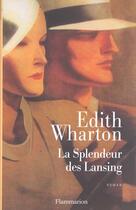 Couverture du livre « La splendeur des lansing » de Edith Wharton aux éditions Flammarion