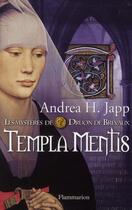 Couverture du livre « Druon de Brevaux t.3 ; templa mentis » de Andrea H. Japp aux éditions Flammarion