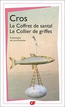 Couverture du livre « Le coffret de Santal ; Le collier de griffes » de Charles Cros aux éditions Flammarion