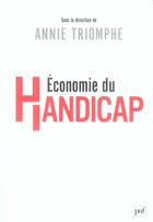 Couverture du livre « Economie du handicap » de Triomphe Annie aux éditions Puf