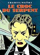 Couverture du livre « Le croc du serpent » de Munoz/Charyn/Munoz aux éditions Casterman