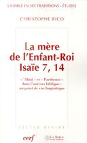 Couverture du livre « La mere de l'enfant-roi - isaie 7, 14 » de Christophe Rico aux éditions Cerf