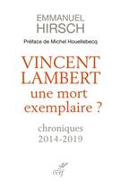 Couverture du livre « Vincent Lambert ; une mort exemplaire ? » de Emmanuel Hirsch aux éditions Cerf