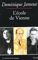 Couverture du livre « L'ecole de vienne » de Dominique Jameux aux éditions Fayard