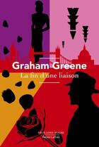 Couverture du livre « La fin d'une liaison » de Graham Greene aux éditions Robert Laffont