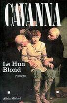 Couverture du livre « Le Hun blond » de Francois Cavanna aux éditions Albin Michel