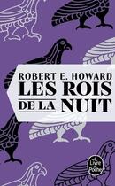 Couverture du livre « Les rois de la nuit » de Robert E. Howard aux éditions Le Livre De Poche