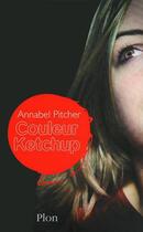 Couverture du livre « Couleur ketchup » de Pitcher Annabel aux éditions Plon