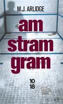 Couverture du livre « Am stram gram » de M. J. Arlidge aux éditions 10/18