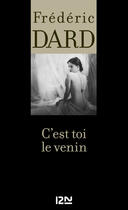 Couverture du livre « C'est toi le venin » de Frederic Dard aux éditions 12-21