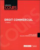 Couverture du livre « Droit commercial (3e édition) » de Jerome Julien et Alexandra Mendoza-Caminade aux éditions Lgdj