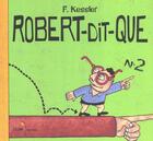 Couverture du livre « Robert Dit Que T.2 » de Frederic Kessler aux éditions Didier