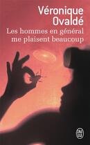 Couverture du livre « Les hommes en général me plaisent beaucoup » de Veronique Ovalde aux éditions J'ai Lu