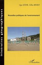 Couverture du livre « Nouvelles politiques de l'environnement » de Ugo Leone et Gilles Benest aux éditions L'harmattan