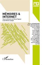 Couverture du livre « Mémoires et internet » de Nicole Pignier et Michel Lavigne aux éditions L'harmattan