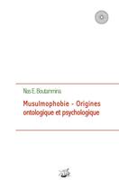 Couverture du livre « Musulmophobie ; origines ontologique et psychologique » de Nasr Eddine Boutammina aux éditions Books On Demand