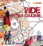 Couverture du livre « L'Inde en couleur » de Cecile Couderc aux éditions Magellan & Cie