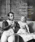 Couverture du livre « Dans l'intimité d'un empereur Napoléon Ier l'époux le père l'amant » de  aux éditions Lienart