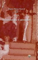 Couverture du livre « Frissons au Carrousel » de Marie-Pierre Pruvot aux éditions Ex-Æquo