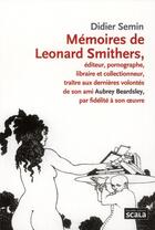 Couverture du livre « Mémoires de Léonard Smithers » de Didier Semin aux éditions Scala