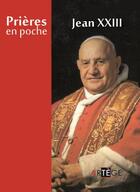 Couverture du livre « Prières en poche ; Jean XXIII » de  aux éditions Artege