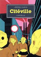 Couverture du livre « Citéville » de Jérôme Dubois aux éditions Cornelius