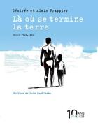 Couverture du livre « Là où se termine la Terre » de Desiree Frappier et Alain Frappier aux éditions Steinkis