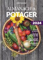 Couverture du livre « Almanach du potager 2024 » de Christian Benz aux éditions Creations Du Pelican
