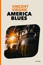 Couverture du livre « America blues » de Virgine Vincent aux éditions Les Indes