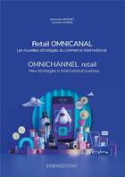 Couverture du livre « Retail omnicanal » de Alexandre Baquet et Caroline Huang aux éditions Esmod