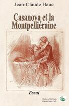 Couverture du livre « Casanova et la Montpelliéraine » de Jean-Claude Hauc aux éditions Douro