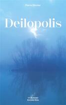 Couverture du livre « Deilopolis » de Pierre Zurcher aux éditions Editions Maia