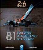 Couverture du livre « 81 voitures d'endurance de légende » de Massimo Delbo aux éditions Sophia Editions