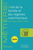 Couverture du livre « Droit de la famille et des régimes matrimoniaux » de Veronique Mikalef-Toudic aux éditions Bruylant