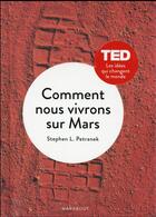 Couverture du livre « Comment nous vivrons sur Mars » de S. Petranek aux éditions Marabout