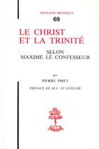 Couverture du livre « TH n°69 - Le Christ et la Trinité selon Maxime le confesseur » de Pierre Piret aux éditions Beauchesne