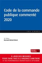 Couverture du livre « Code de la commande publique commenté (édition 2020) » de Bernard-Michel Bloch aux éditions Berger-levrault