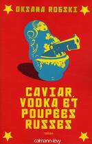 Couverture du livre « Caviar, vodka et poupées russes » de Robski-O aux éditions Calmann-levy