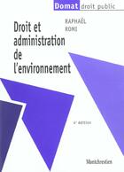 Couverture du livre « Droit et administration de l'environnement » de Raphael Romi aux éditions Lgdj