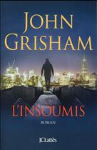 Couverture du livre « L'insoumis » de John Grisham aux éditions Lattes