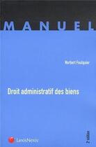 Couverture du livre « Droit administratif des biens (2e édition) » de Norbert Foulquier aux éditions Lexisnexis