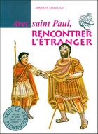 Couverture du livre « Avec saint Paul, comment rencontrer l'étranger » de Anne Chabert D'Ieres et Jordanne Chavannat aux éditions Mediaspaul