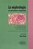 Couverture du livre « Nephrologie en questions-reponses (la) - qcm, qrc, dossiers pour concours des-dis » de Zech Paul aux éditions Ellipses